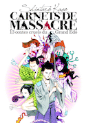 Carnets de massacre, t. 01 [nouvelle édition]